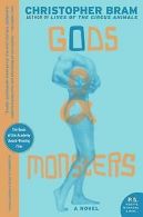 Gods and Monsters: A Novel (P.S.) | Bram, Christopher | Book