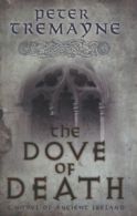 The dove of death by Peter Tremayne (Hardback)