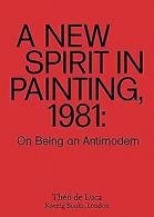 A New Spirit in Painting, 1981: On Being an Antimodern | Book