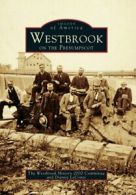 Westbrook on the Presumpscot (Images of America). Committee 9780738589695 New<|