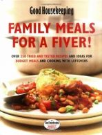 Family Meals for a Fiver! (Good Housekeeping) By Good Housekeeping