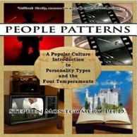 People Patterns: A Modern Guide to the Four Temperaments.by Montgomery New<|