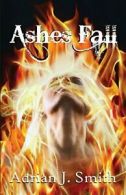 Ashes Fall.by Smith, J. New 9781938108471 Fast Free Shipping.#*=