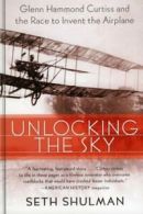 Unlocking the Sky: Glenn Hammond Curtiss and th. Shulman<|