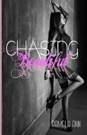 Ann, Pamela : Chasing Beautiful: Volume 1 (Chasing Ser