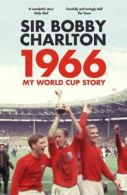 1966: my World Cup story by Bobby Charlton (Paperback) softback)