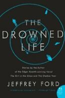The Drowned Life (P.S.).by Ford New 9780061435065 Fast Free Shipping<|