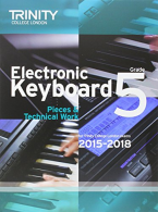 Electronic Keyboard 2015-2018: Grade 5 (Keyboard Exam Repertoire), Trinity Colle