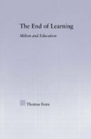 The End of Learning : Milton and Education. Festa, Thomas 9780415762915 New.#