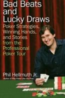 Bad Beats and Lucky Draws: Poker Strategies, Wi. Hellmuth<|