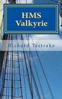 HMS Valkyrie: A Charles Mulllins Novel by Richard Testrake (Paperback)