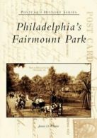 Philadelphia's Fairmount Park (Postcard History). Ristine 9780738537948 New<|