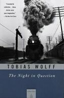 The Night in Question: Stories (Vintage Contemporaries). Wolff 9780679781554<|