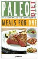 The Paleo Diet for Beginners Meals for One: The Ultimate Paleolithic, Gluten