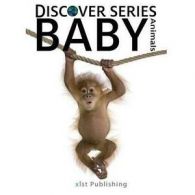Publishing, Xist : Baby Animals: Discover Series Picture Bo