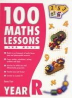 100 maths lessons. Year R by Anne Farr (Paperback) softback)