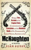 McNaughten: a novel by Sin Busby (Hardback)