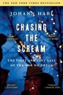 Chasing the Scream: The First and Last Days of the War on Drugs.by Hari PB<|