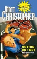 Nothin' But Net.by Christopher, Matt New 9780316133449 Fast Free Shipping.#*=