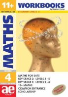 11+ Maths: Workbook Bk. 4: Maths for SATS, 11+ and Common Entrance (11+ Maths fo