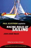 Paul Elvstrm explains racing rules of sailing: 2005-2008 rules by Paul Elvstrom