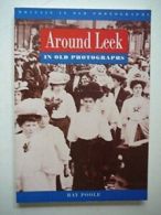 Britain in old photographs: Around Leek in old photographs by Ray Poole