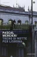 Treno di notte per Lisbona | Pascal Mercier | Book