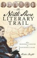 The North Shore Literary Trail: From Bradstreet. Bierfelt<|