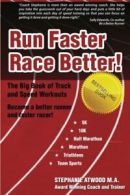 Run Faster Race Better: For 5K, 10K, Half Marathon, Marathon and Triathlons: Vo