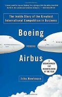 Boeing versus Airbus: The Inside Story of the Greatest I... | Book