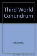 Third World Conundrum By Max Peberdy