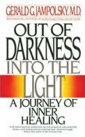 Out of Darkness Into the Light. Jampolsky, G. 9780553347913 Free Shipping.#*=