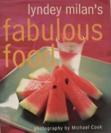 Lyndey Milan's Fabulous Food By Lyndey Milan, Michael Cook