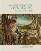 From Generation to Generation: Paintings by Samuel Bak. Langer 9781879985322<|