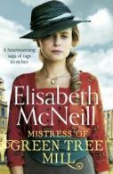 Mistress of Green Tree Mill: A heartwarming saga of rags to riches by Elisabeth