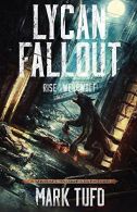 Lycan Fallout: Rise Of The Werewolf: Volume 1, Tufo, Mark, ISBN