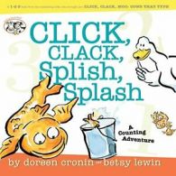 Click, Clack, Splish, Splash. Cronin, Lewin, (ILT) 9780689877162 New<|