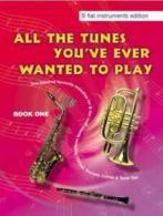 All the Tunes You'Ve Ever Wanted to Play: BB Instruments (Paperback)