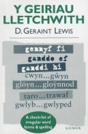 Geiriau Lletchwith, Y - A Check-List of Irregular Word Forms and Spelling: A Che