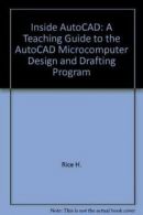 Inside AutoCAD: A Teaching Guide to the AutoCAD Microcomputer Design and Drafti