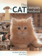 The cat owner's handbook by Graham Meadows (Hardback)