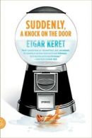 Suddenly, a knock on the door by Etgar Keret (Book)
