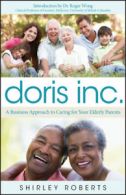 Doris Inc: a business approach to caring for your elderly parents by Shirley