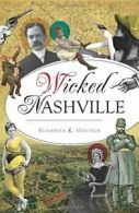 Wicked Nashville.by Goetsch New 9781625858313 Fast Free Shipping<|