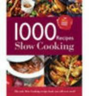 The no.1 cooks' choice: Slow cooking: 1000 recipes (Hardback)