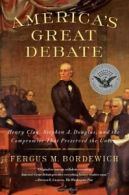 America's Great Debate: Henry Clay, Stephen A. . Bordewich Paperback<|