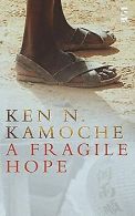 A Fragile Hope (Salt Modern Fiction S) | Kamoche,... | Book