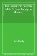 His Honourable Surgeon (Mills & Boon Largeprint Medical) By Kate Hardy