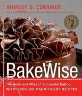 Bakewise: The Hows and Whys of Successful Bakin. Corriher<|