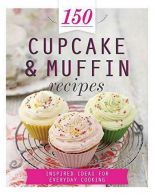 150 Cupcake and Muffin Recipes, Parragon Books, ISBN 97814723599